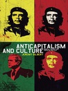 Anticapitalism and Culture (eBook): Radical Theory and Popular Politics